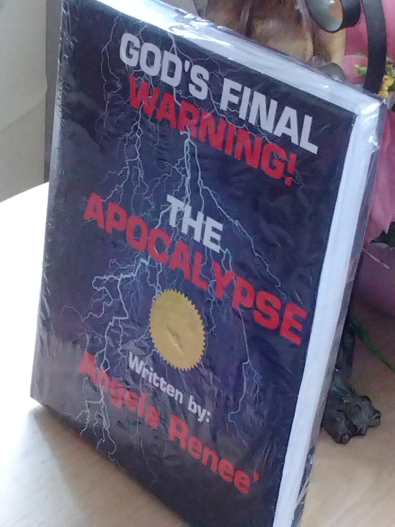 God's Final Warning! The Apocalypse Hardcover Book over 484 pages. Metadata Author Angela Renee Available Formats Hardcover Book Book Title God's Final Warning! The Apocalypse Delivery Method Shipping ISBN 978-1-964013-00-8 Publisher Affinity Publishing Group, Inc. Subject #god #jesus #revelation #apocalypse #endtimes #everlasting #bible Where Sold apocalypseofgod.com, affinitypublishinggroup.com, affinityministries.org Year Published / Country 2024 / United States